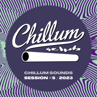 Chillum Sounds - Session #5/2023