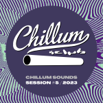 Chillum Sounds - Session #5/2023